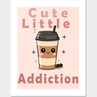 cute little addiction Posters and Art